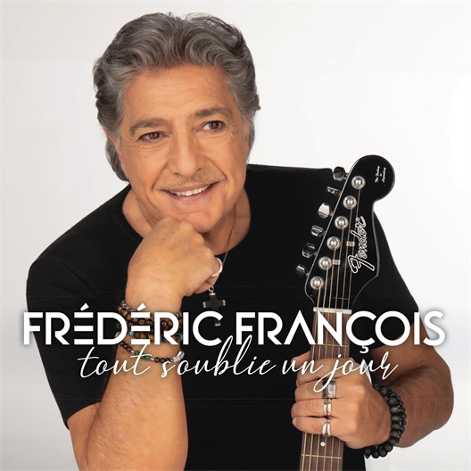 Frédéric François : Tout s'oublie un jour