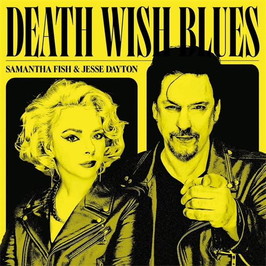 Samantha Fish & Jesse Dayton : Death Wish Blues