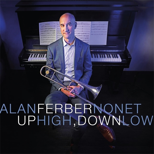 Alan Ferber Nonet : Up high, down low