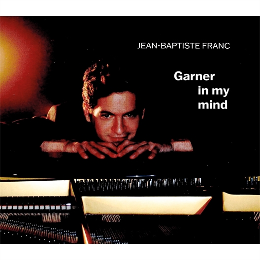 Jean-Baptiste Franc : Garner in my mind