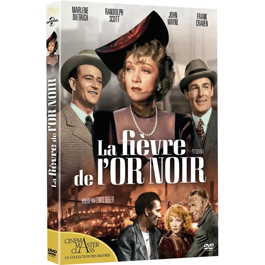 La fièvre de l'or noir : John Wayne, Marlène Dietrich, Randolph Scott ...