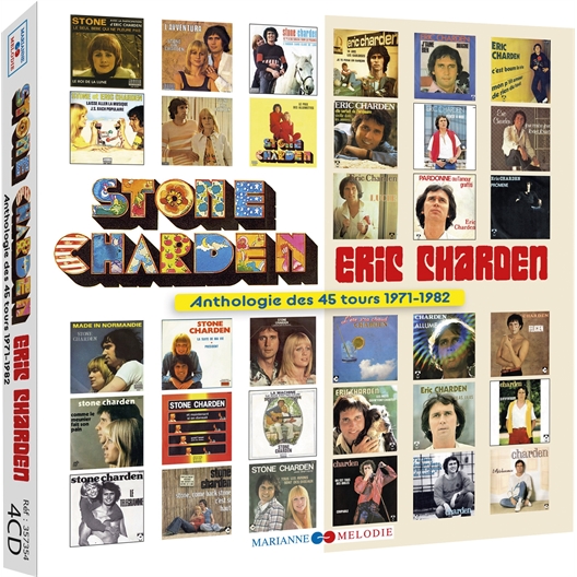 Stone Charden/Eric Charden : Anthologie des 45 tours, 1971-1982