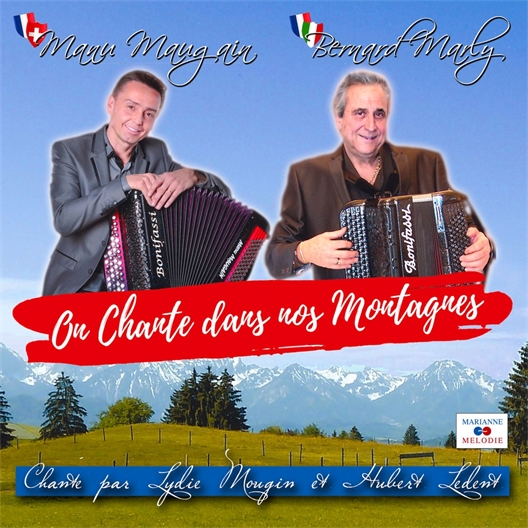 On chante dans nos montagnes : Manu Maugain et Bernard Marly