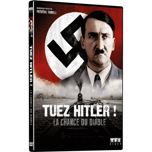 Tuez Hitler ! : La chance du diable