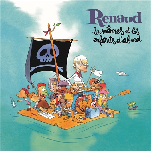 Renaud Les mômes et les enfants d’abord (CD)