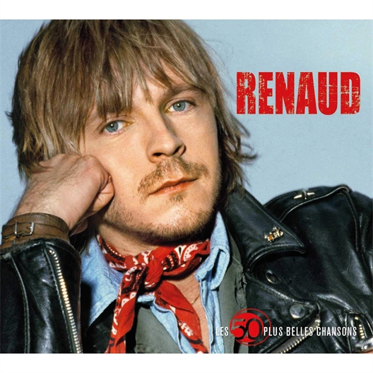 Renaud : Les 50 plus belles chansons
