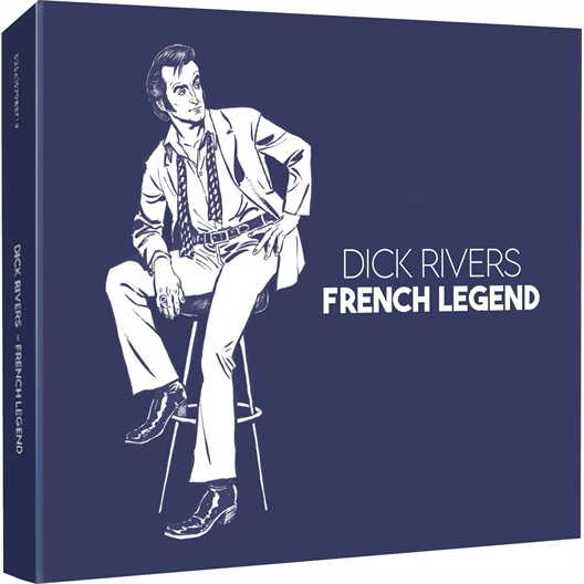 Dick Rivers : French Legend