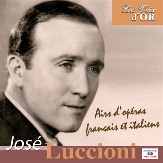 José Luccioni : Airs d'opéras français et italiens