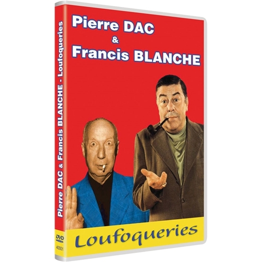 Pierre Dac et Francis Blanche : Loufoqueries