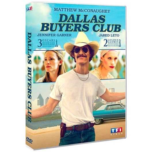 Dallas Buyers Club : Matthew McConaughey, Jared Leto, Jennifer Garner