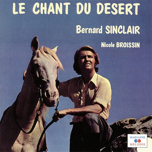 Le chant du désert : Bernard Sinclair