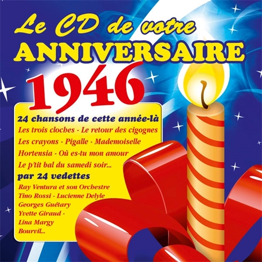 Le CD de votre anniversaire : 1946 (CD)