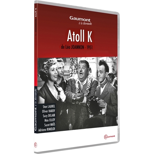 Atoll K : Suzy Delair, Stan Laurel, Olivier Hardy