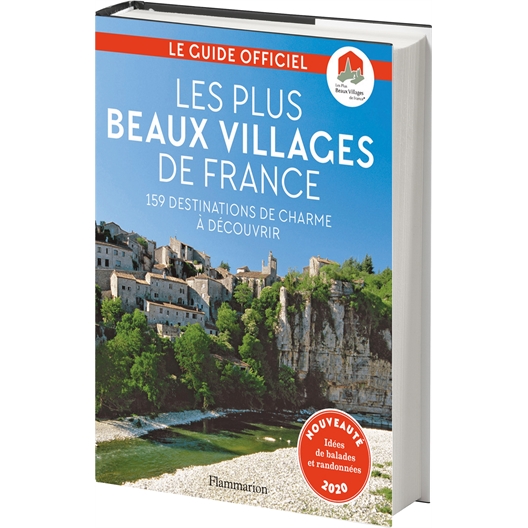 Les plus beaux villages de France : 159 destinations de charme à découvrir