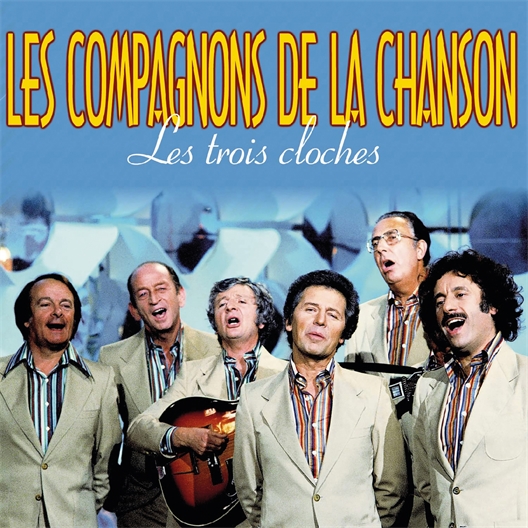 Les Compagnons de la Chanson : Les 3 cloches