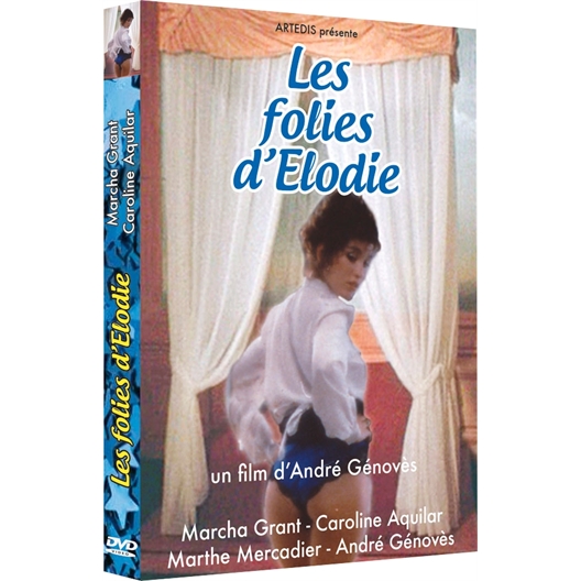 Les folies d’Elodie : Marcha Grant, Caroline Aquilar, Marthe Mercadier
