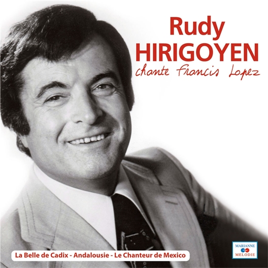 Rudy Hirigoyen : Chante Francis Lopez