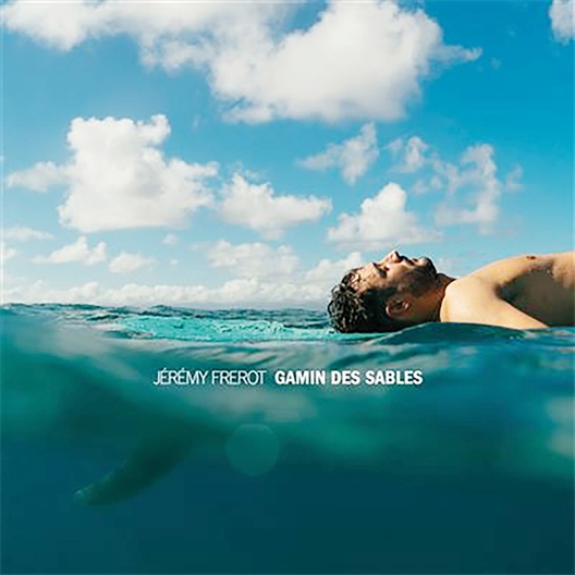 Jérémy Frérot : Gamin des sables
