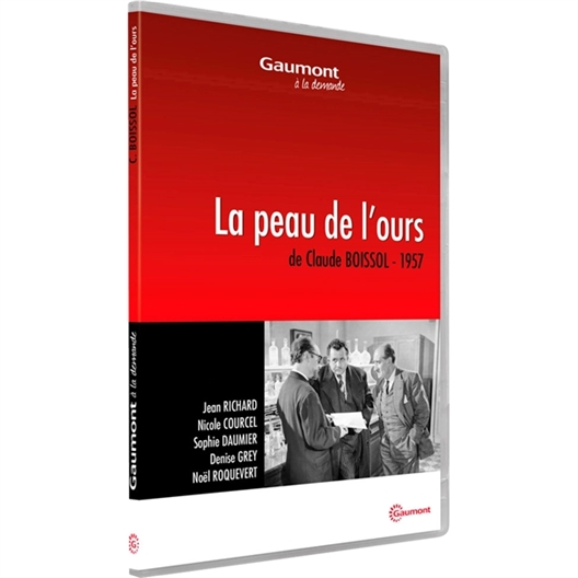 La peau de l’ours : Jean Richard, Nicole Courcel, Sophie Daumier