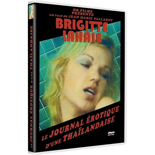 Journal érotique d'une thaïlandaise : Brigitte Lahaie, France Lomay, …