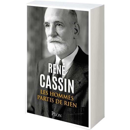 René Cassin : Les hommes partis de rien