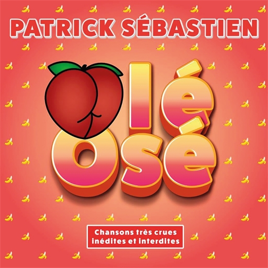 Patrick Sébastien : Olé Osé