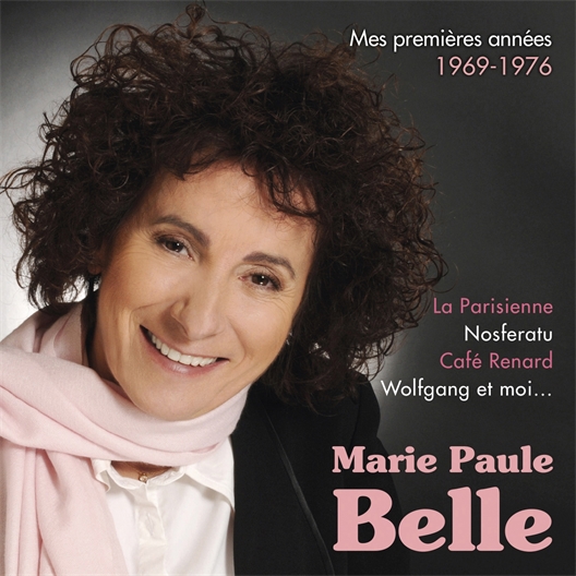 Marie-Paule Belle : Mes premières années 1969-1976