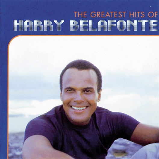 Harry Belafonte : The Greatest Hits