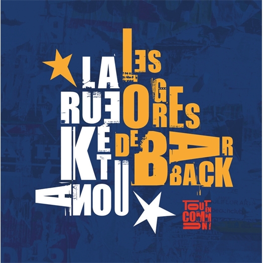Les Ogres de barback - La Rue Kétanou : Tout en commun