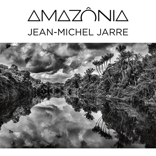 Jean-Michel Jarre : Amazonia