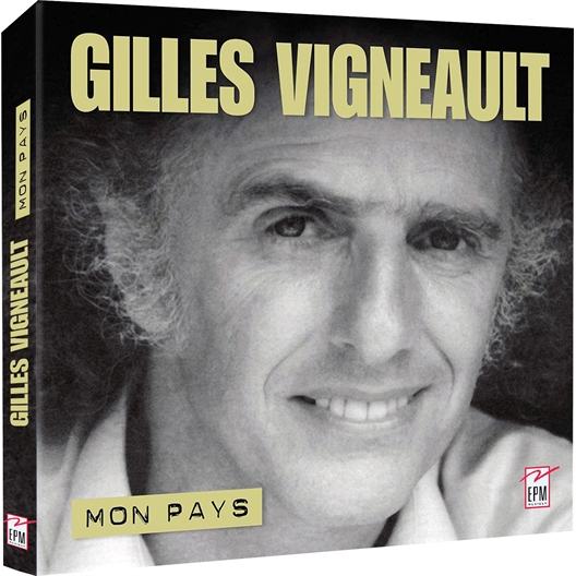 Gilles Vigneault : Mon Pays