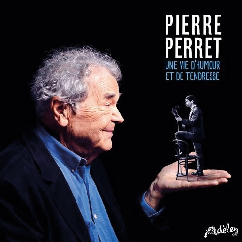 Pierre Perret : Une vie d'humour et de tendresse