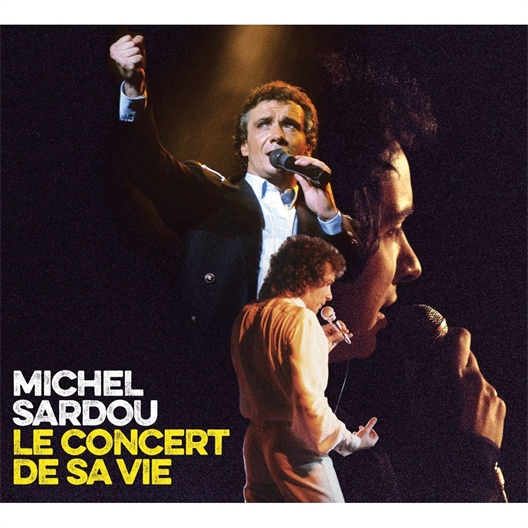 Michel Sardou : Le concert de sa vie
