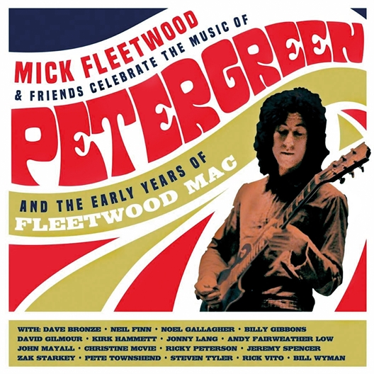 Mick Fleetwood & Friends : Celebrate the music of Peter Green