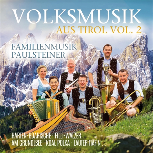 Familienmusik Paulsteiner : Volksmusik Aus Tirol - Volume 2