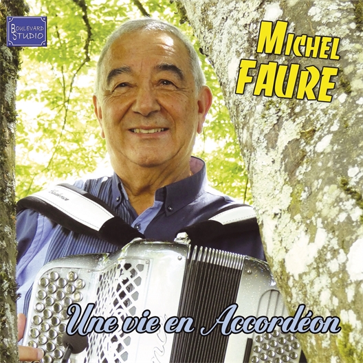 Michel Faure : Une vie en accordéon
