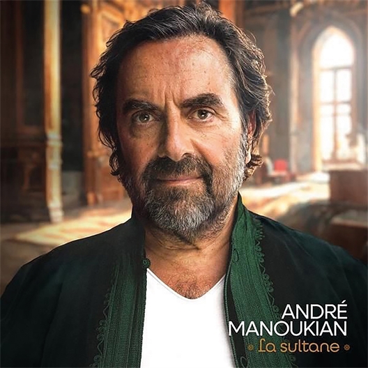 André Manoukian : La Sultane