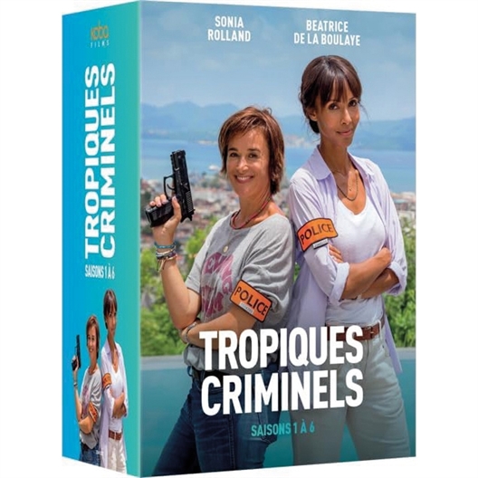 Tropiques criminels l'intégrale des saisons 1 à 6 : Sonia Rolland, Béatrice de la Boulaye, Julien Béramis...