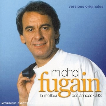 Michel Fugain : Le meilleur des années CBS
