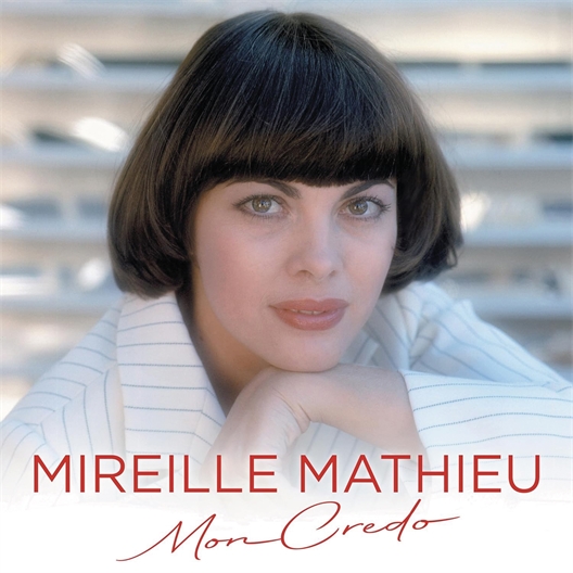 Mireille Mathieu : Mon Credo (Best of)
