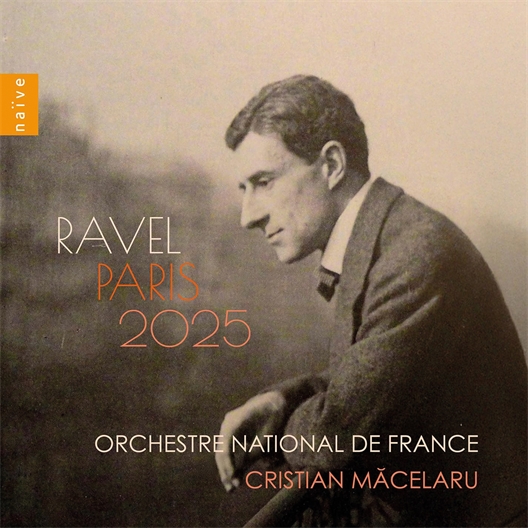 Orchestre national de France / Cristian Macelaru : Ravel Paris 2025