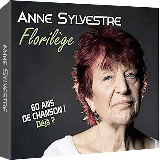 Anne Sylvestre : 60 Ans de chansons ! Déjà ?
