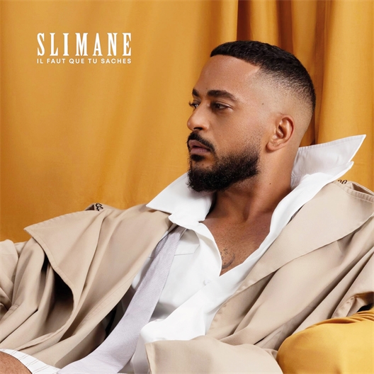 Slimane : Il faut que tu saches