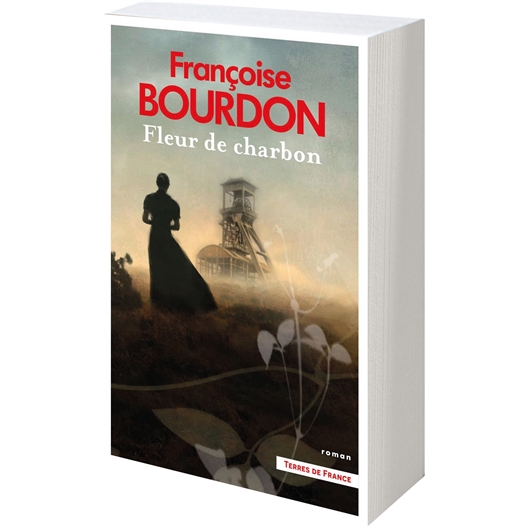 Françoise Bourdon : Fleur de charbon