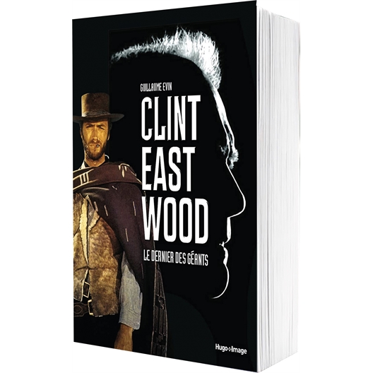 Clint Eastwood - Le dernier géant : Guillaume Evin