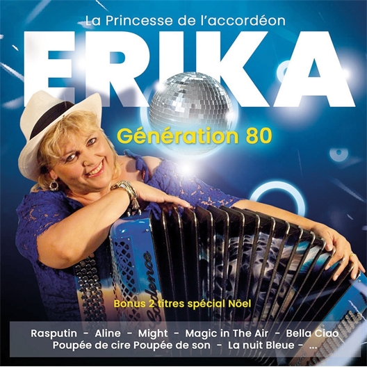 Erika - La Princesse de l'accordéon : Génération 80