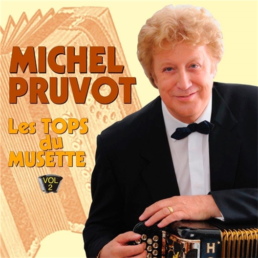 Michel Pruvot : Les tops du musette, Vol.2
