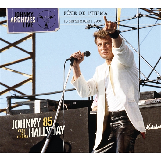 Johnny Hallyday : Fête de l'Huma 1985 - Édition Limitée