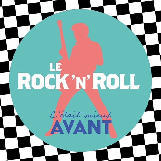 Le Rock'n Roll, c'était mieux avant