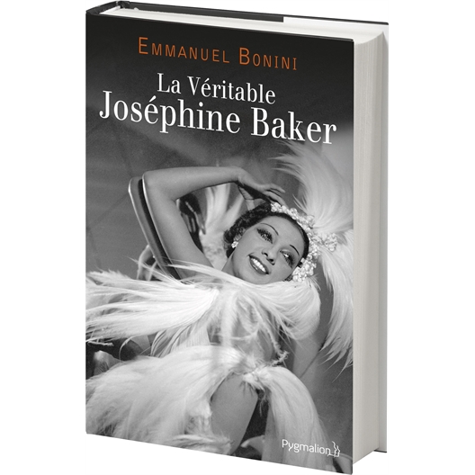 La Véritable Joséphine Baker : Emmanuel Bonini